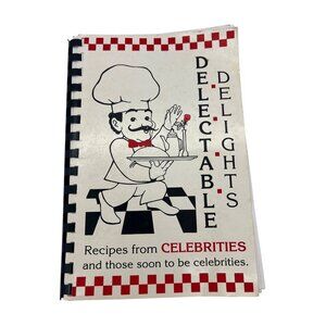 Delectable Delights Cookbook 1992 Tennessee Celebrities Knoxville Fundraiser